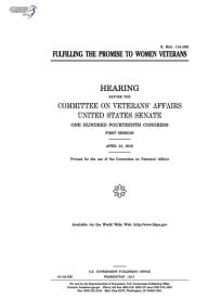 Title: Fulfilling the promise to women veterans: hearing before the Committee on Veterans' Affairs, Author: United States Senate