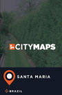 City Maps Santa Maria Brazil