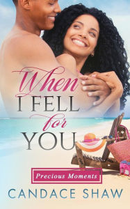 Title: When I Fell For You, Author: Candace Shaw