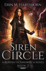 Siren Circle: A Boston Technowitch Novel, Book 2