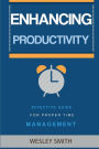 Enhancing Productivity: Effective Guide for Proper Time Management