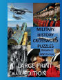 Military History Crossword Puzzles: Large Print Edition:Volume 2: WW1 to Iraq 1: Large Print Crosswords for Seniors, History Lovers