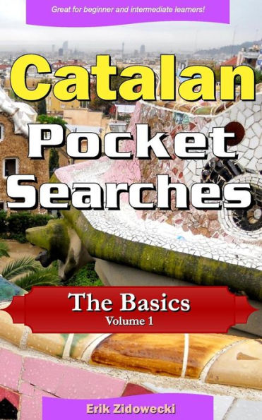 Catalan Pocket Searches - The Basics - Volume 1: A set of word search puzzles to aid your language learning