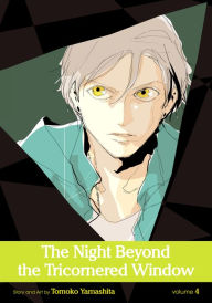 Title: The Night Beyond the Tricornered Window, Vol. 4 (Yaoi Manga), Author: Tomoko Yamashita