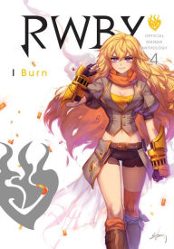 Title: RWBY: Burn: Official Manga Anthology, Vol. 4, Author: Rooster Teeth Productions
