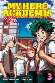 Download textbooks free online My Hero Academia: School Briefs, Vol. 3: Dorm Days ePub (English literature) by Anri Yoshi, Kohei Horikoshi