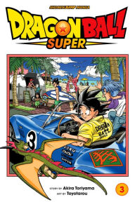 Title: Dragon Ball Super, Vol. 3: Zero Mortal Project!, Author: Akira Toriyama