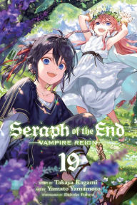 Title: Seraph of the End, Vol. 19: Vampire Reign, Author: Takaya Kagami
