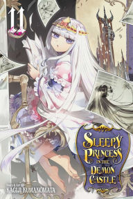 Title: Sleepy Princess in the Demon Castle, Vol. 11, Author: Kagiji Kumanomata