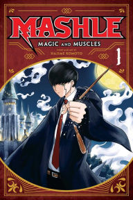 Title: Mashle: Magic and Muscles, Vol. 1, Author: Hajime Komoto
