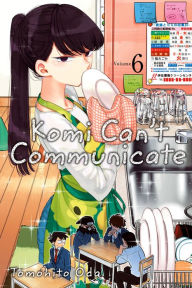 Title: Komi Can't Communicate, Vol. 6, Author: Tomohito Oda