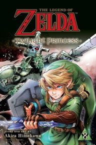 Title: The Legend of Zelda: Twilight Princess, Vol. 8, Author: Akira Himekawa