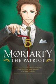 Title: Moriarty the Patriot, Vol. 5, Author: Ryosuke Takeuchi