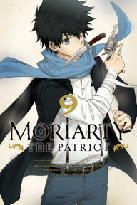 Title: Moriarty the Patriot, Vol. 9, Author: Ryosuke Takeuchi