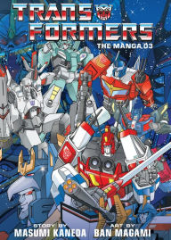 Title: Transformers: The Manga, Vol. 3, Author: Ban Magami