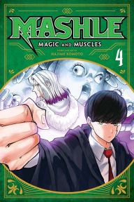 Title: Mashle: Magic and Muscles, Vol. 4, Author: Hajime Komoto