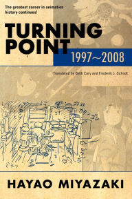 Title: Turning Point: 1997-2008, Author: Hayao Miyazaki