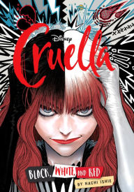 Title: Disney Cruella: The Manga: Black, White, and Red, Author: Hachi Ishie