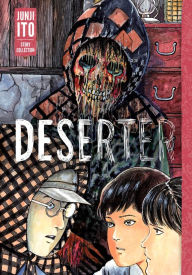 Title: Deserter: Junji Ito Story Collection, Author: Junji Ito
