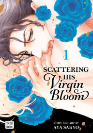 Title: Scattering His Virgin Bloom, Vol. 1 (Yaoi Manga), Author: Aya Sakyo