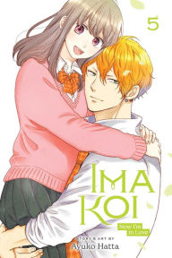 Title: Ima Koi: Now I'm in Love, Vol. 5, Author: Ayuko Hatta