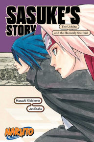 Title: Naruto: Sasuke's Story-The Uchiha and the Heavenly Stardust, Author: Jun Esaka