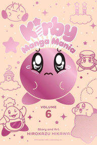 Title: Kirby Manga Mania, Vol. 6, Author: Hirokazu Hikawa