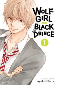 Title: Wolf Girl and Black Prince, Vol. 1, Author: Ayuko Hatta