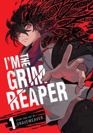 Title: I'm the Grim Reaper, Vol. 1, Author: GRAVEWEAVER