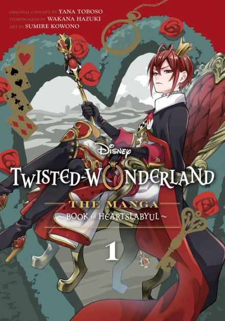 Disney Twisted-Wonderland, Vol. 1: The Manga: Book of Heartslabyul by Yana  Toboso, Wakana Hazuki, Sumire Kowono, Paperback