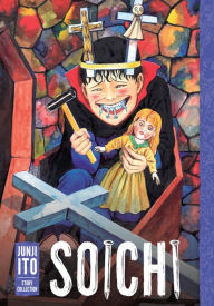 Title: Soichi: Junji Ito Story Collection, Author: Junji Ito