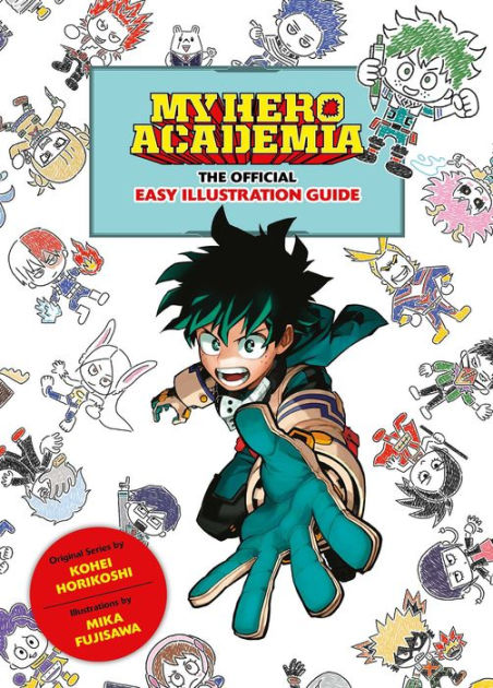 My Hero Academia: The Official Easy Illustration Guide [Book]