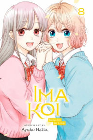 Title: Ima Koi: Now I'm in Love, Vol. 8, Author: Ayuko Hatta