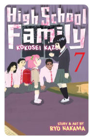 Title: High School Family: Kokosei Kazoku, Vol. 7: Kid Sister's Junior, Author: Ryo Nakama