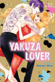 Title: Yakuza Lover, Vol. 12, Author: Nozomi Mino