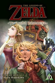 Title: The Legend of Zelda: Twilight Princess, Vol. 10, Author: Akira Himekawa