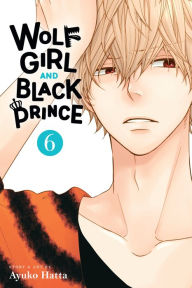 Title: Wolf Girl and Black Prince, Vol. 6, Author: Ayuko Hatta