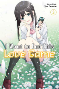 Title: I Want to End This Love Game, Vol. 2, Author: Yuki Domoto