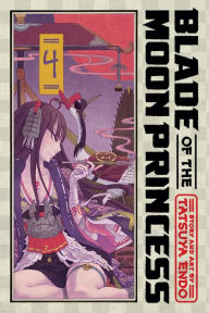 Title: Blade of the Moon Princess, Vol. 4, Author: Tatsuya Endo