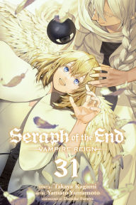 Title: Seraph of the End, Vol. 31: Vampire Reign, Author: Takaya Kagami