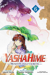 Title: Yashahime: Princess Half-Demon, Vol. 6, Author: Takashi Shiina