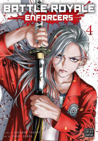 Title: Battle Royale: Enforcers, Vol. 4, Author: Koushun Takami