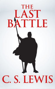 Title: The Last Battle, Author: C. S. Lewis