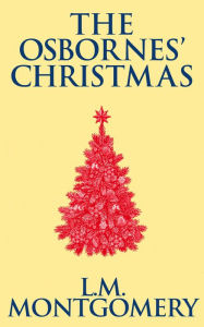 Title: The Osbornes' Christmas, Author: L. M. Montgomery