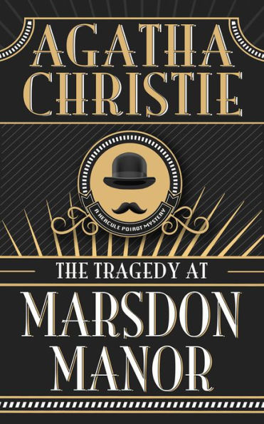 The Tragedy at Marsdon Manor (Hercule Poirot Short Story)