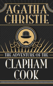 Title: The Adventure of the Clapham Cook (Hercule Poirot Short Story), Author: Agatha Christie