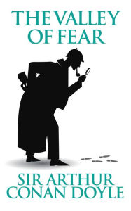 Title: The Valley of Fear, Author: Sir Arthur Conan Doyle
