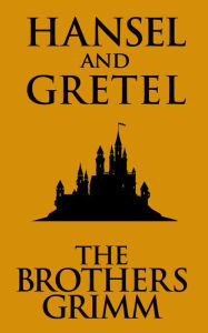 Title: Hansel and Gretel, Author: Brothers Grimm