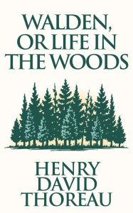 Title: Walden, or Life in the Woods, Author: Henry David Thoreau