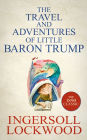 The Travels and Adventures of Little Baron Trump